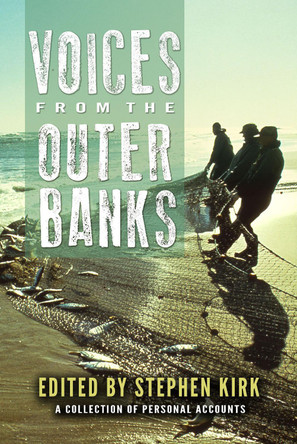Voices from the Outer Banks by Stephen Kirk 9780895876447