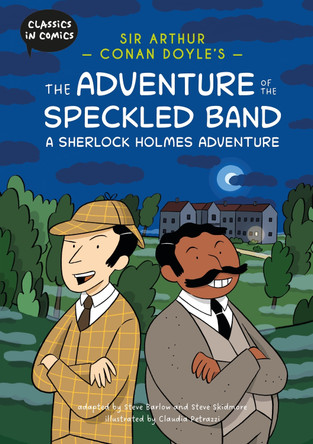 Classics in Comics: Sir Arthur Conan Doyle's The Adventure of the Speckled Band: A Sherlock Holmes Adventure: A Comic Book by Steve Barlow 9781445196312