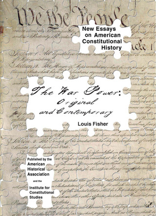 The War Power: Original and Contemporary by Louis Fisher 9780872291614