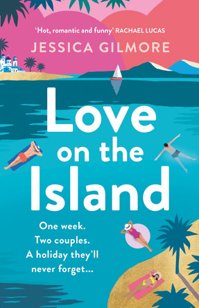Love on the Island: The most gorgeously romantic, escapist and spicy summer read of 2023! by Jessica Gilmore 9781398715547 [USED COPY]