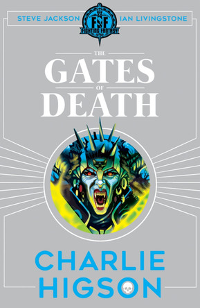 Fighting Fantasy: The Gates of Death by Charlie Higson 9781407186306 [USED COPY]
