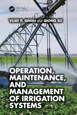 Operation, Maintenance, and Management of Irrigation Systems by Vijay Singh 9781041256083