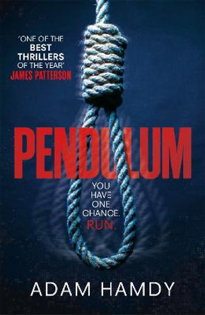 Pendulum: the explosive debut thriller (BBC Radio 2 Book Club Choice) by Adam Hamdy