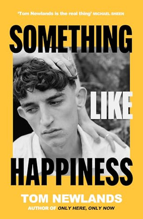 Something Like Happiness by Tom Newlands 9781399607940
