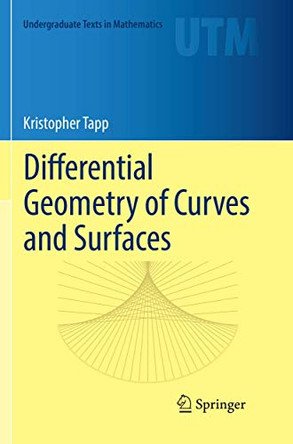 Differential Geometry of Curves and Surfaces by Kristopher Tapp 9783319819693