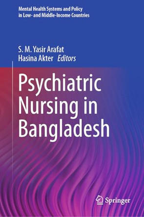 Psychiatric Nursing in Bangladesh by S. M. Yasir Arafat 9789819585007
