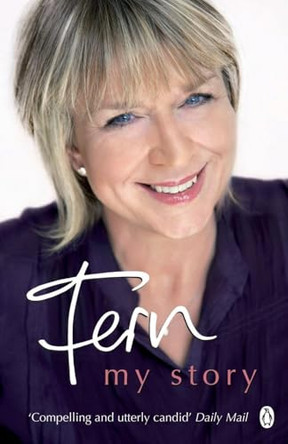 Fern: My Story by Fern Britton 9780141038865