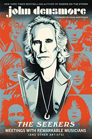 The Seekers: Meetings with Remarkable Musicians (and Other Artists) by John Densmore 9780306846243