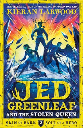 Jed Greenleaf and the Stolen Queen by Kieran Larwood 9780571398416