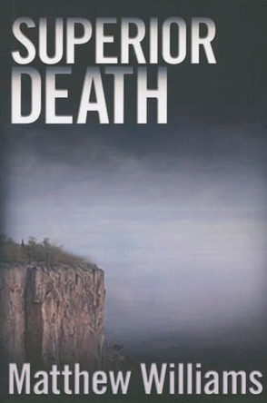 Superior Death by Matthew Williams 9781477812914