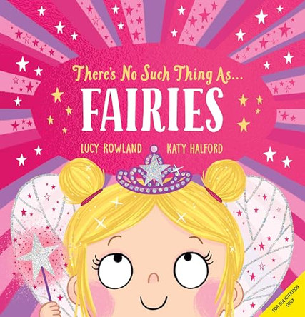 There's No Such Thing As... Fairies by Lucy Rowland 9781546175483