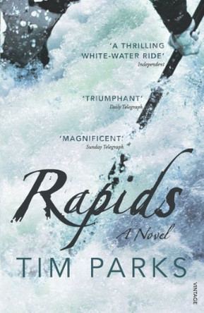 Rapids by Tim Parks 9781784706326