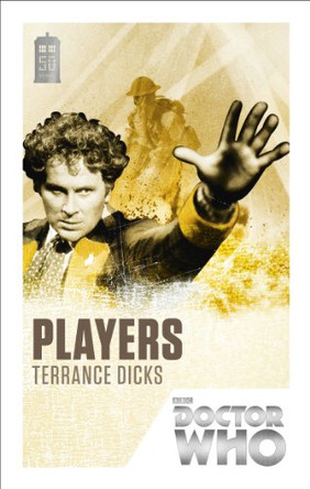 Doctor Who: Players: 50th Anniversary Edition by Terrance Dicks 9781849905213