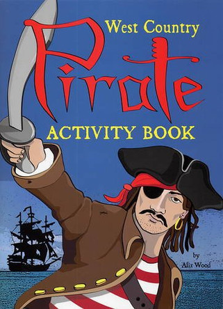 West Country Pirate Activity Book by Alix Wood 9780850254266