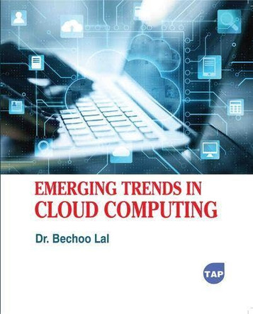 Emerging Trends in Cloud Computing by Bechoo Lal 9781779568816
