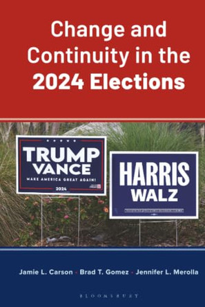 Change and Continuity in the 2024 Elections by Jamie L. Carson 9798216438151
