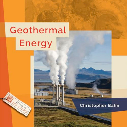 Geothermal Energy by Christopher Bahn 9798895811214