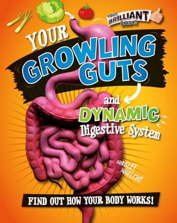 Your Growling Guts and Dynamic Digestive System by Paul Mason 9780778722113