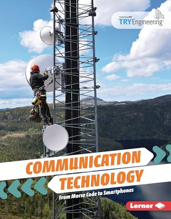 Communication Technology: From Morse Code to Smartphones by India James 9798348027513