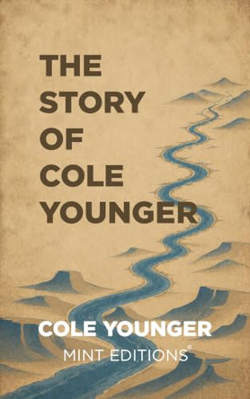 The Story of Cole Younger by Cole Younger 9798888975411