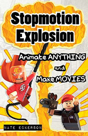 Stopmotion Explosion by Nate Eckerson 9780983331131