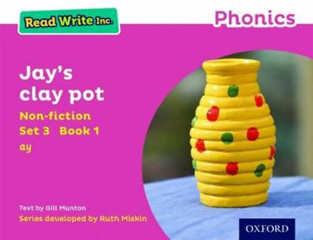 Read Write Inc. Phonics: Pink Set 3 Non-fiction 1 Jay's Clay Pot by Gill Munton