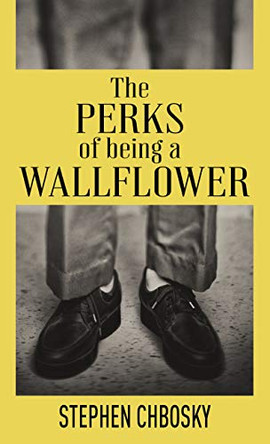 The Perks of Being a Wallflower: 20th Anniversary Edition with a New Letter from Charlie by Stephen Chbosky 9781432878610