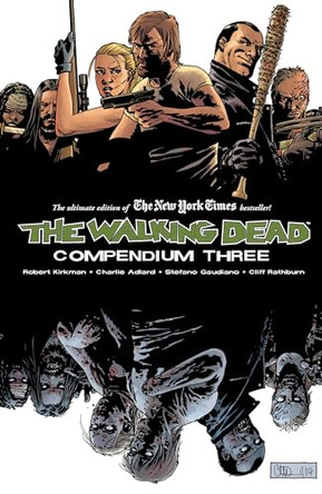 The Walking Dead Compendium Volume 3 by Robert Kirkman 9781632154569