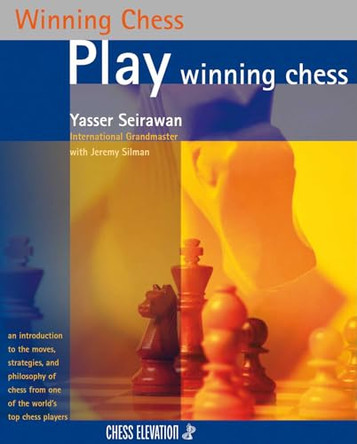 Play Winning Chess by Yasser Seirawan 9781836840510