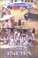 Mythical Origin of India by R. K. Pruthi 9788171418640