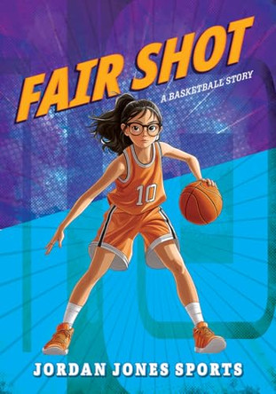 Fair Shot: A Basketball Story by Jordan Jones 9781645199687