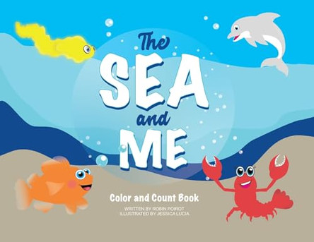 The Sea and Me by Robin Poirot 9798218359478