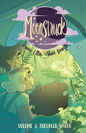 Moonstruck Volume 3: Troubled Waters by Grace Ellis 9781534314931