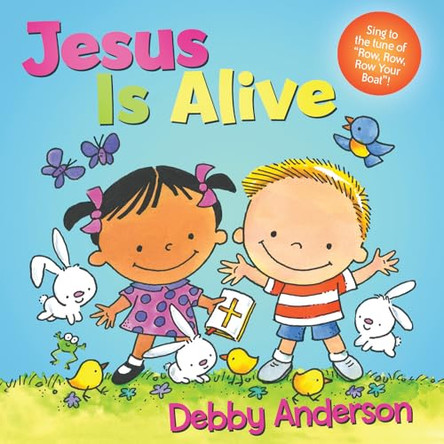 Jesus Is Alive by Debby Anderson 9780830787968
