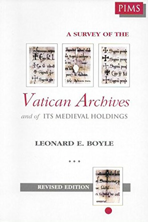 Vatican Archives, Revised Edition by Pontifical Institute of Mediaeval Studies 9780888444172
