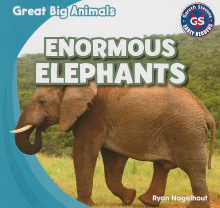 Enormous Elephants by Ryan Nagelhout 9781433994258
