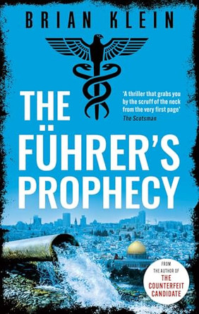 The Führer's Prophecy by Brian Klein 9798895151532