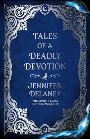 Tales of a Deadly Devotion by Jennifer Delaney 9798895151570