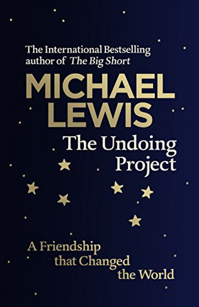 The Undoing Project: A Friendship that Changed the World by Michael Lewis 9780241254738 [USED COPY]