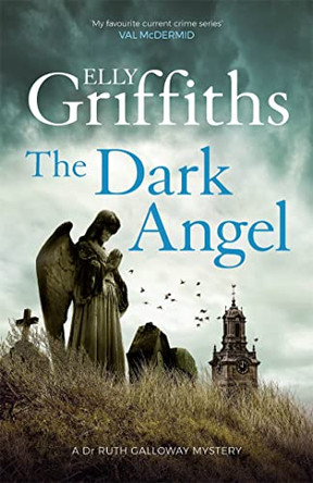 The Dark Angel by Elly Griffiths 9781784296636 [USED COPY]