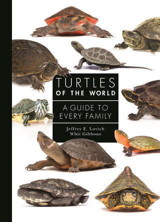 Turtles of the World: A Guide to Every Family by Jeffrey E. Lovich