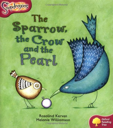 Oxford Reading Tree: Level 10: Snapdragons: The Sparrow, the Crow and the Pearl by Rosalind Kerven 9780198455820 [USED COPY]