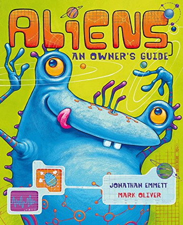 Aliens: An Owner's Guide by Jonathan Emmett 9780330517416 [USED COPY]