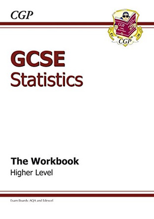 GCSE Statistics Workbook Higher (A*-G Course): The Workbook by CGP Books 9781841464145 [USED COPY]