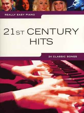Really Easy Piano: 21st Century Hits 9781846097829 [USED COPY]