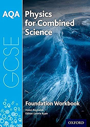 AQA GCSE Physics for Combined Science (Trilogy) Workbook: Foundation by Lawrie Ryan 9780198359364 [USED COPY]