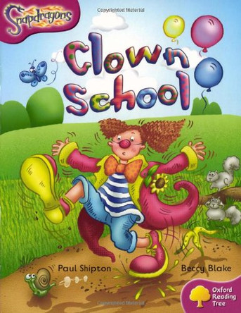 Oxford Reading Tree: Level 10: Snapdragons: Clown School by Paul Shipton 9780198455813 [USED COPY]