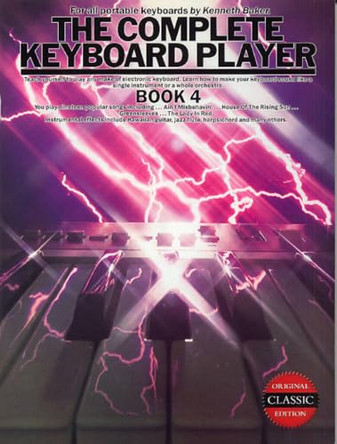 The Complete Keyboard Player: Book 4 by Kenneth Baker 9780711913356 [USED COPY]