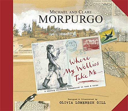 Where My Wellies Take Me by Michael Morpurgo 9781848775442 [USED COPY]