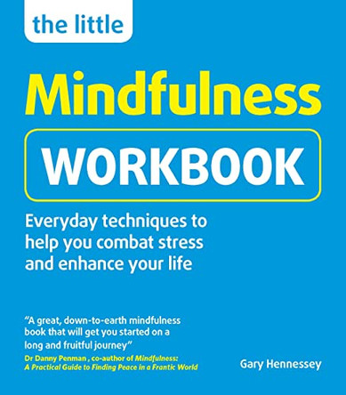 The Little Mindfulness Workbook by Gary Hennessy 9781780591544 [USED COPY]